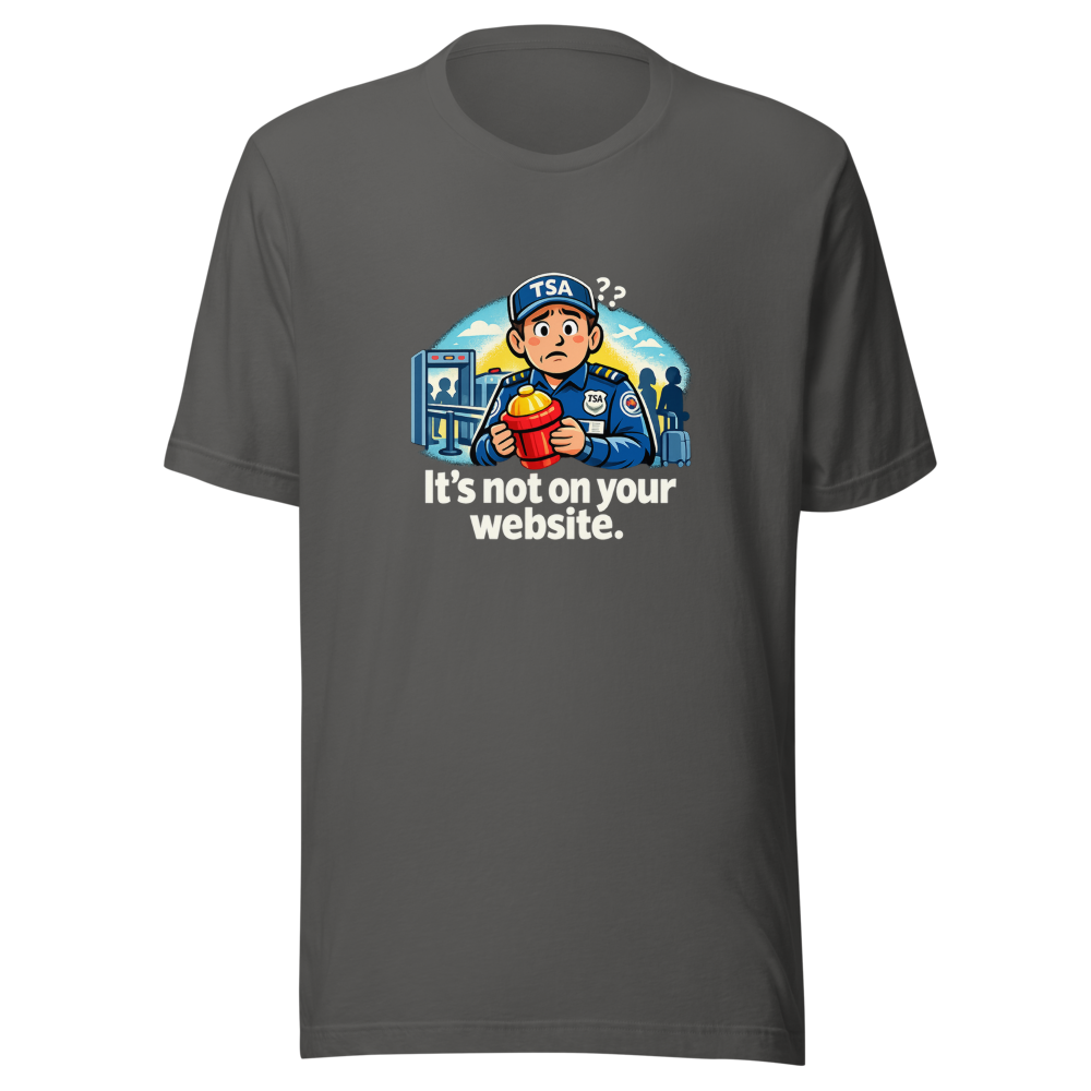 It's Not On Your Website TSA Hydrant Tee - Image 11
