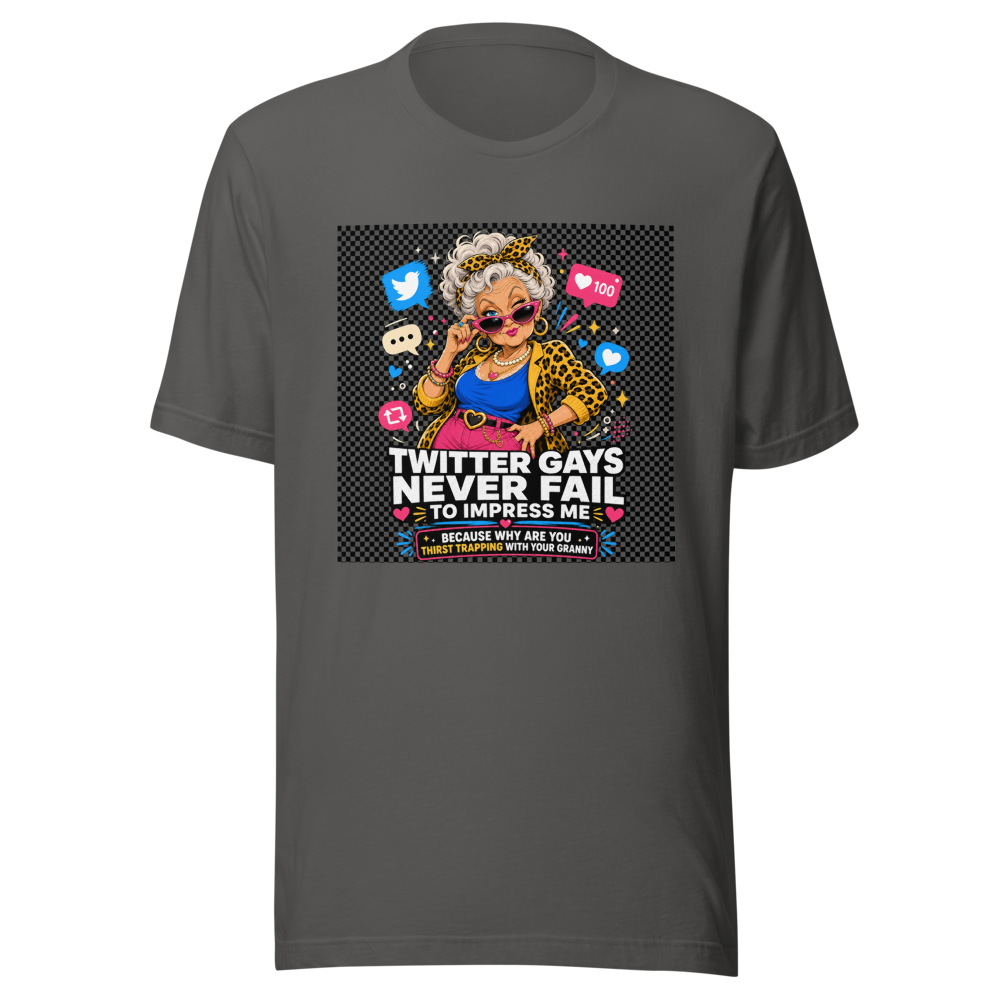 Twitter Gays Impress Me Granny Thirst Trap Tee - Image 11