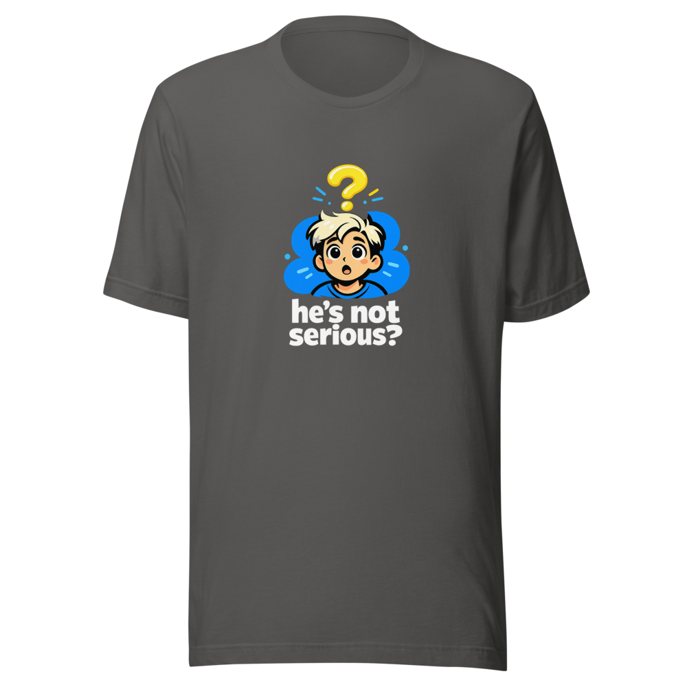 Is He Serious? Viral Meme T-Shirt - Image 11