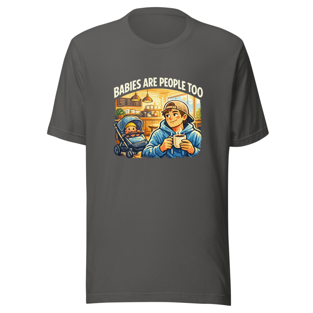 Babies Are People Too Coffee Shop Tee - Image 11