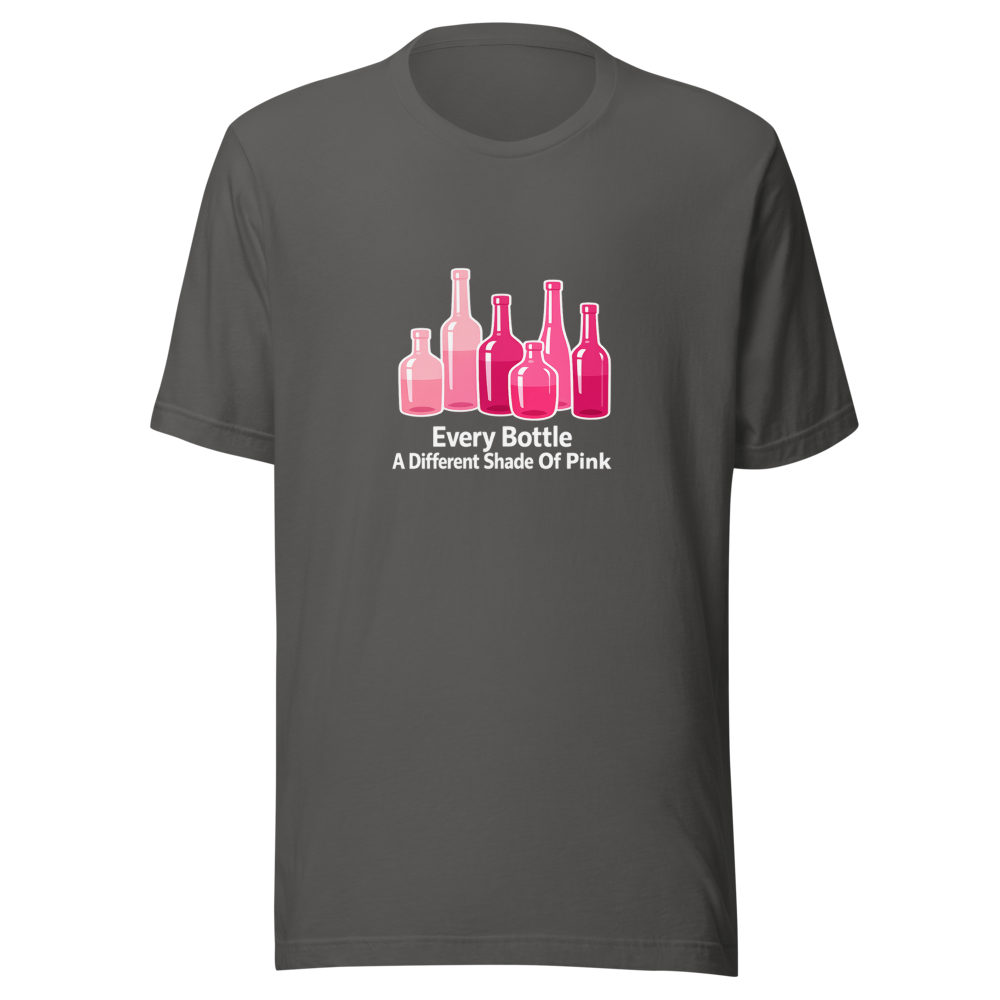 Every Bottle A Different Shade Of Pink Tee - Image 11