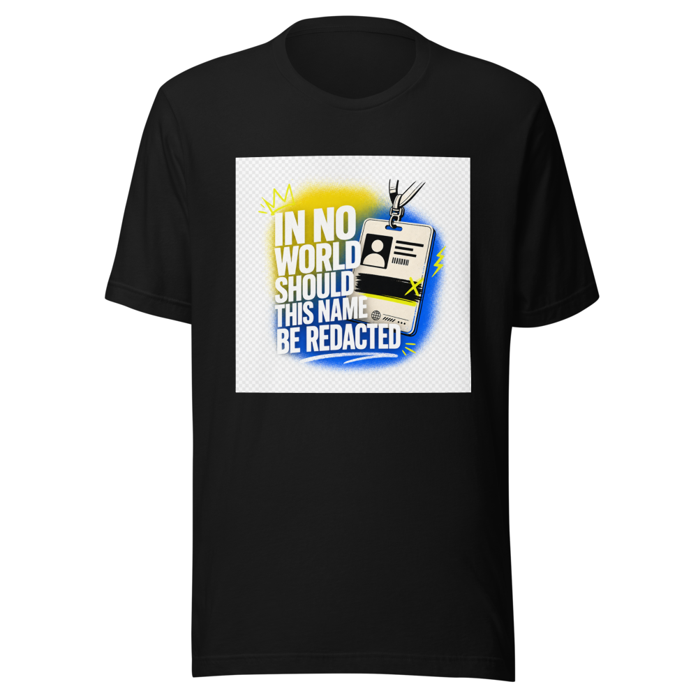 Protect Your Name Tee: No Redaction Allowed - Image 2