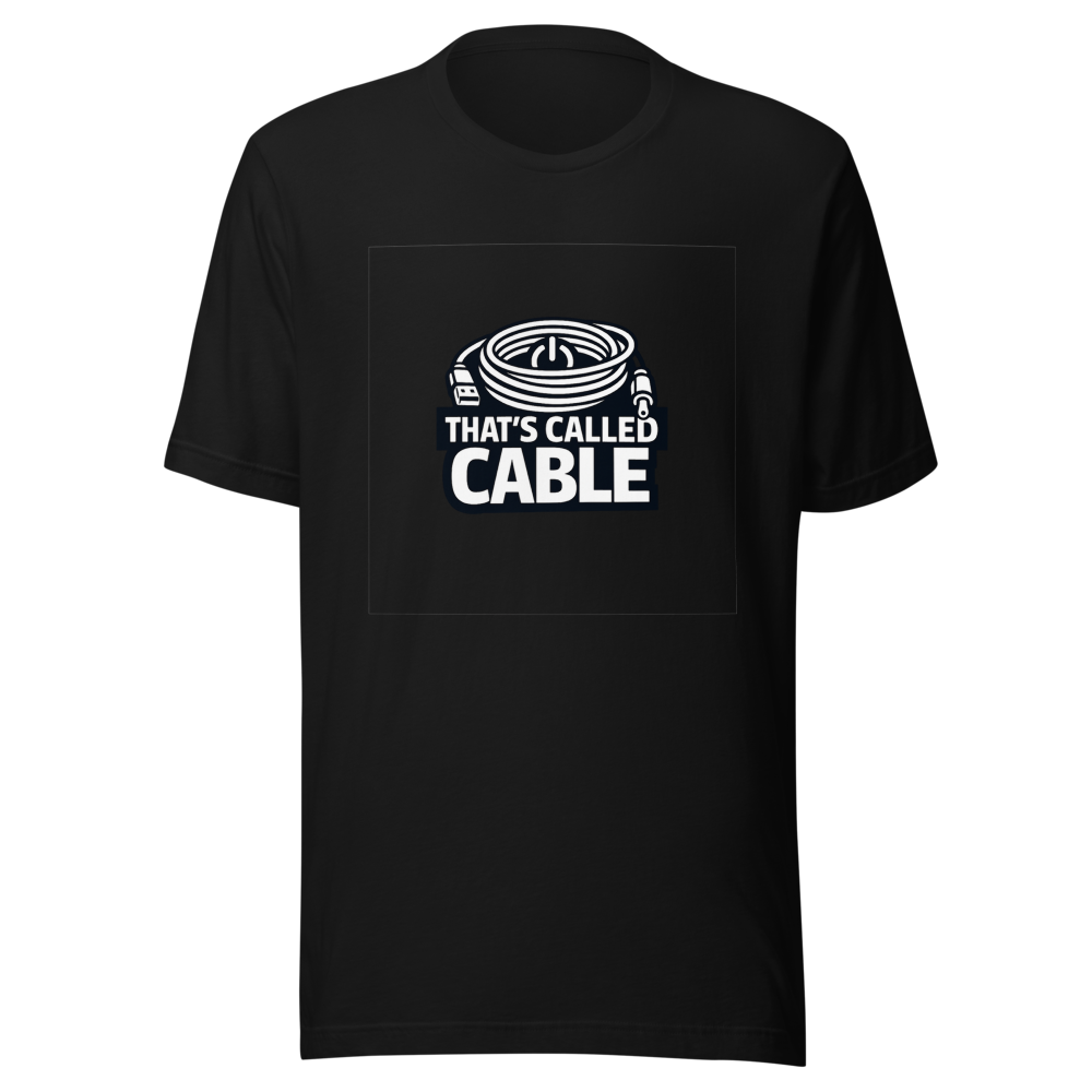 That's Called Cable Funny Quote T-Shirt - Image 2