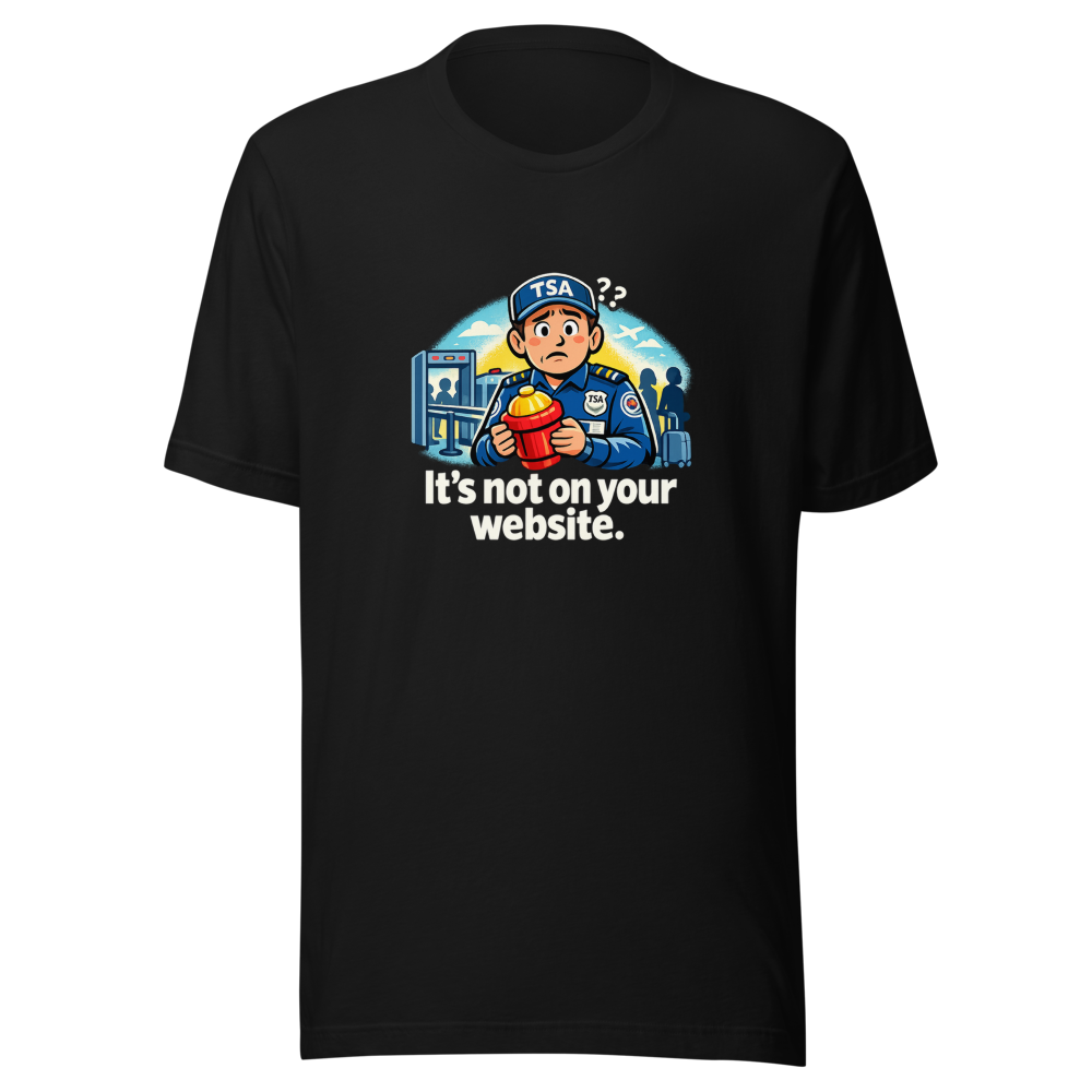 It's Not On Your Website TSA Hydrant Tee - Image 2