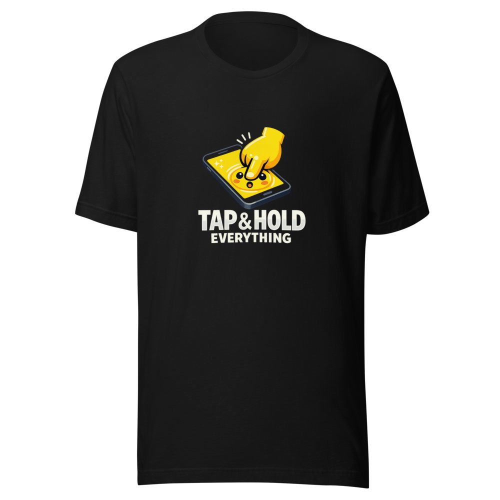 Tap & Hold Everything Meme T-Shirt - Image 2