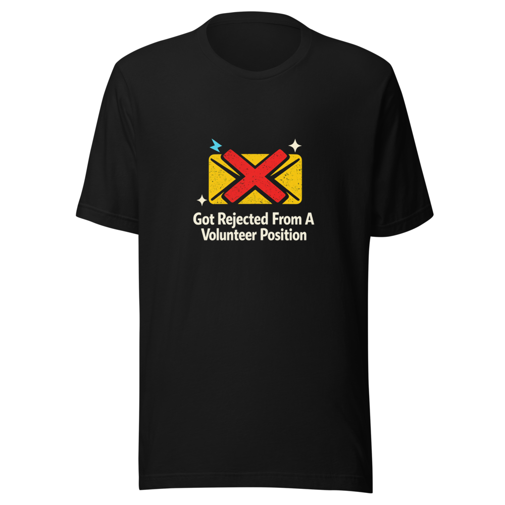 Rejected Volunteer T-Shirt - Image 2
