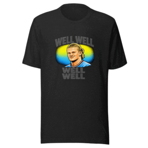 Well Well Well Haaland Meme T-Shirt
