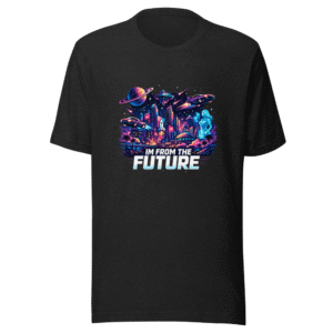 I'm From The Future - Time Traveler Tee