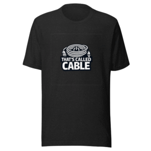 That's Called Cable Funny Quote T-Shirt