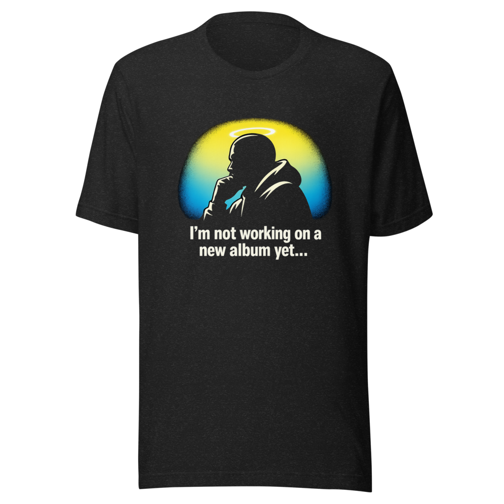 Kanye Working On New Album? Iconic Quote Tee