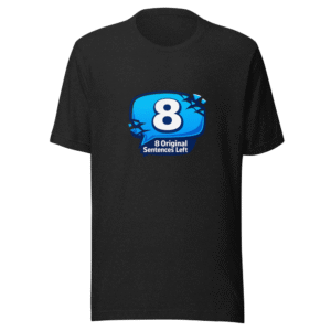 8 Original Sentences Left T-Shirt