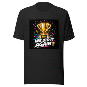 We Did It Again Champ Tee - Victory Celebration
