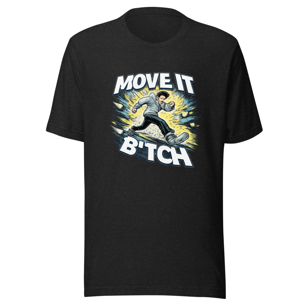 Move It Bitch Graphic Tee