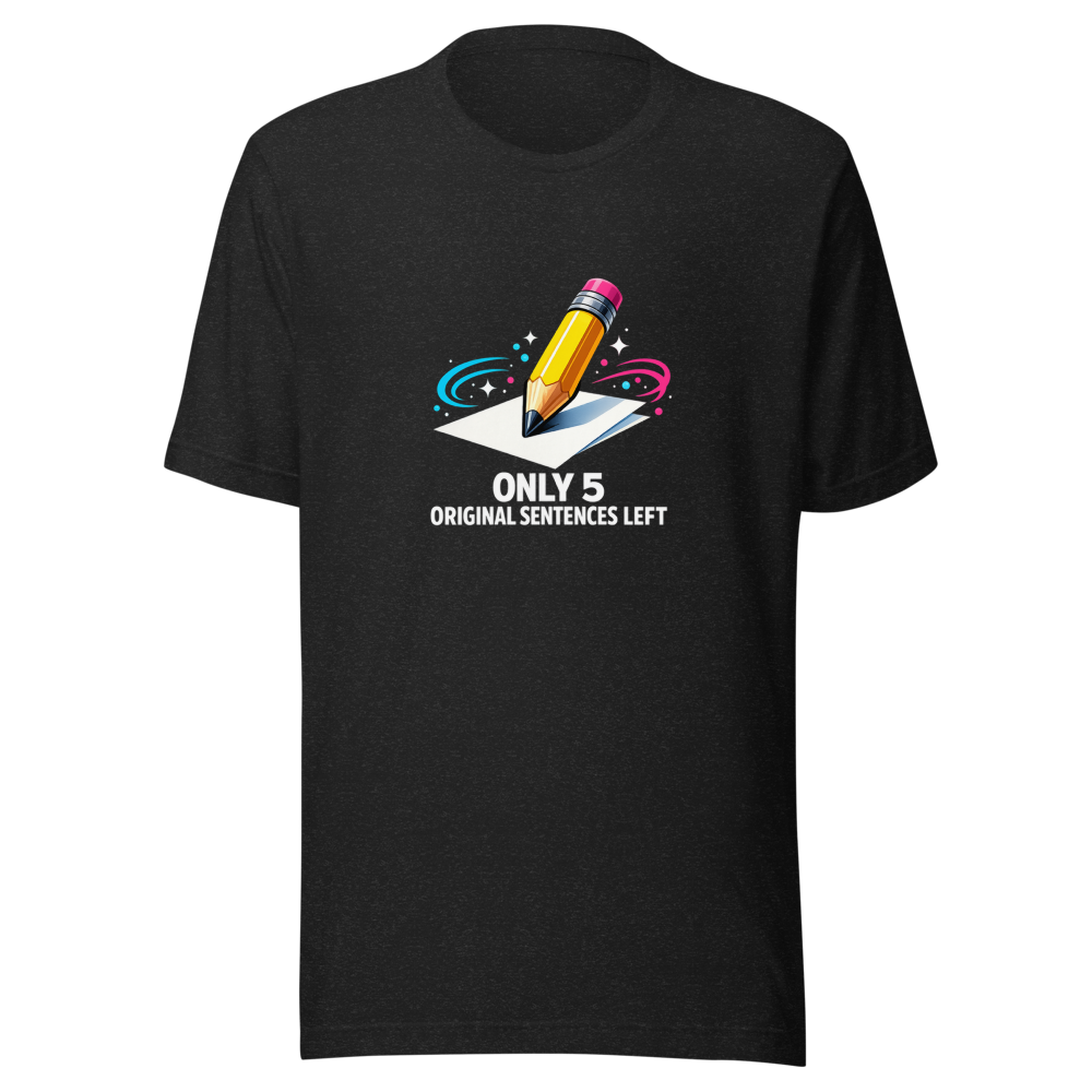 Last 5 Sentences Left Viral Quote T-Shirt