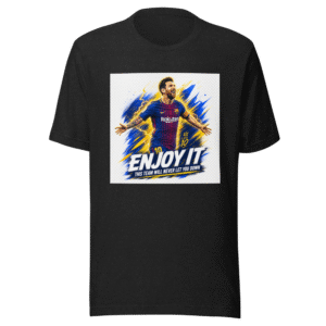 Messi: Enjoy It! Team Never Lets You Down Tee