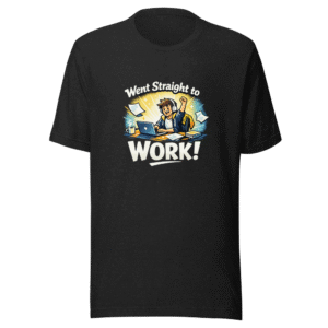 Jen Went Straight to Work Tee