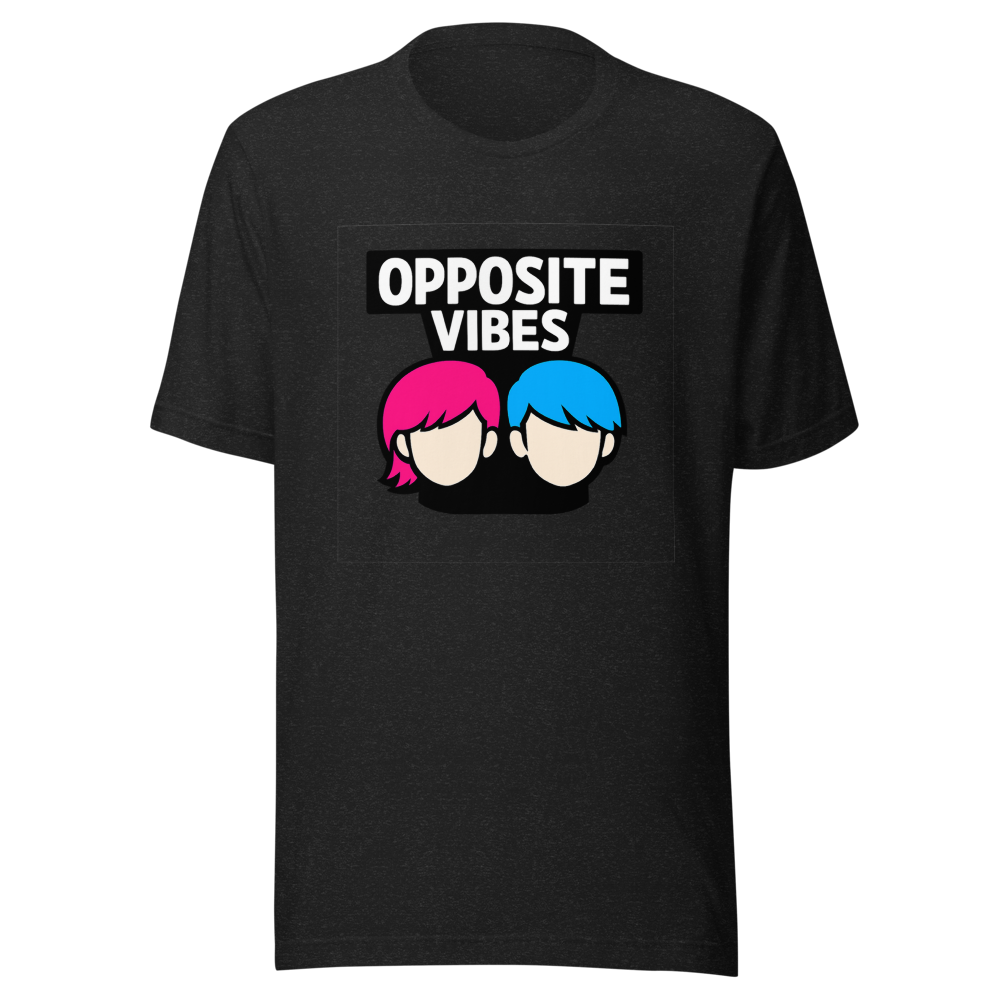 Hair Color Opposite Vibes Tee