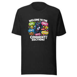 Funny TikTok Comments Tee - Viral Humor