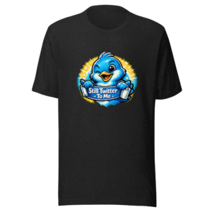 Still Twitter To Me Tee - Iconic Rebrand Fail