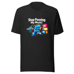 Music Interruption is Annoying Tee