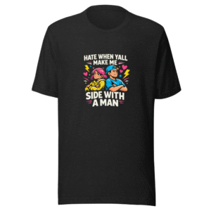 Side With A Man Funny Feminist Tee