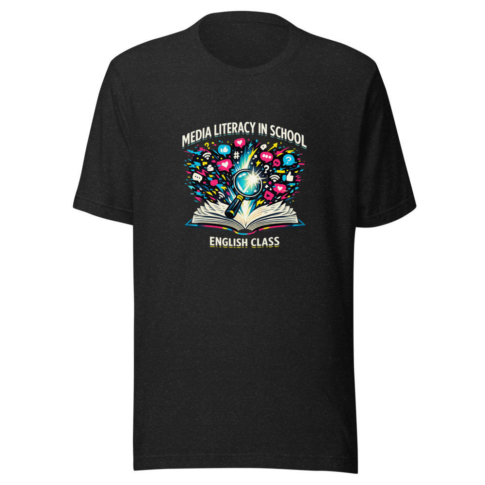Media Literacy in Schools English Class Tee