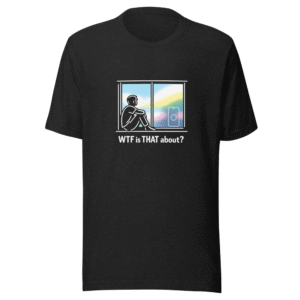 Self-Sabotage Free Time? Window Staring T-Shirt