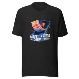 Netflix CEO Says Theaters Outdated Funny Meme Tee