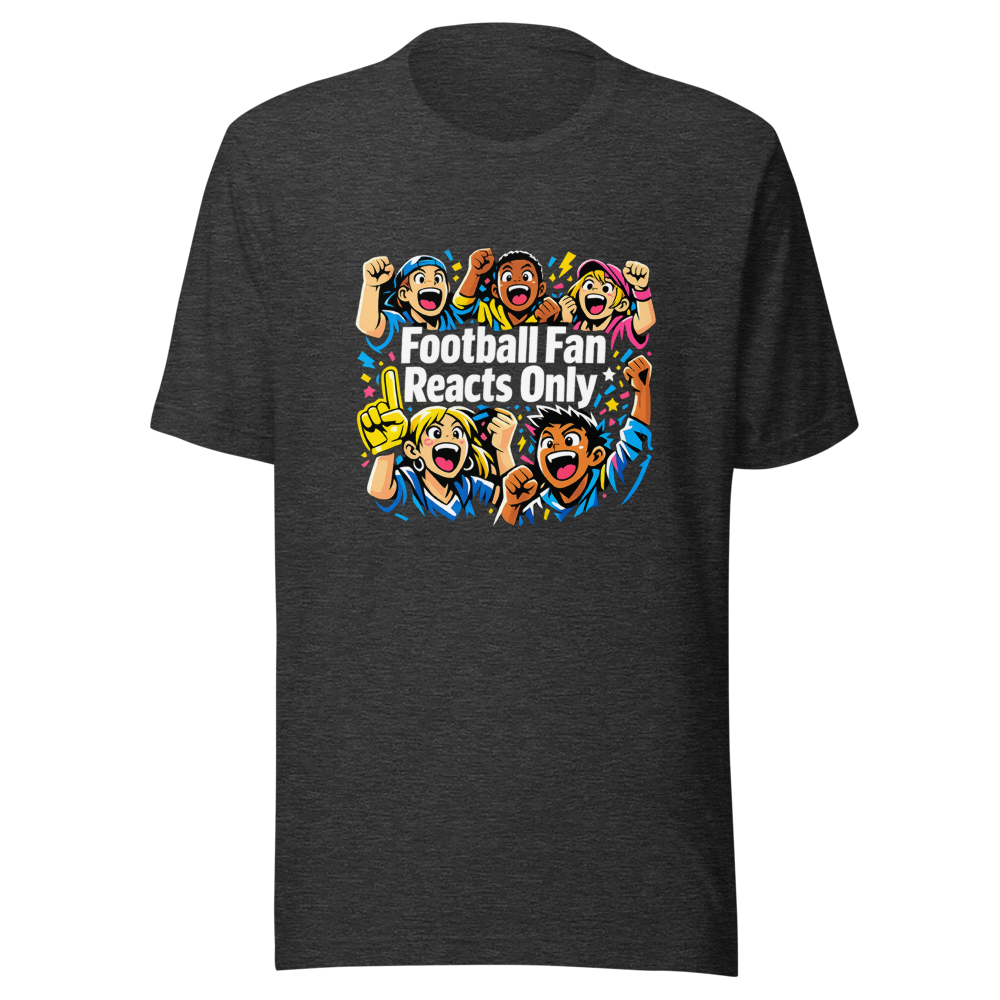 Epic Football Fan Reacts Only T-Shirt - Image 9