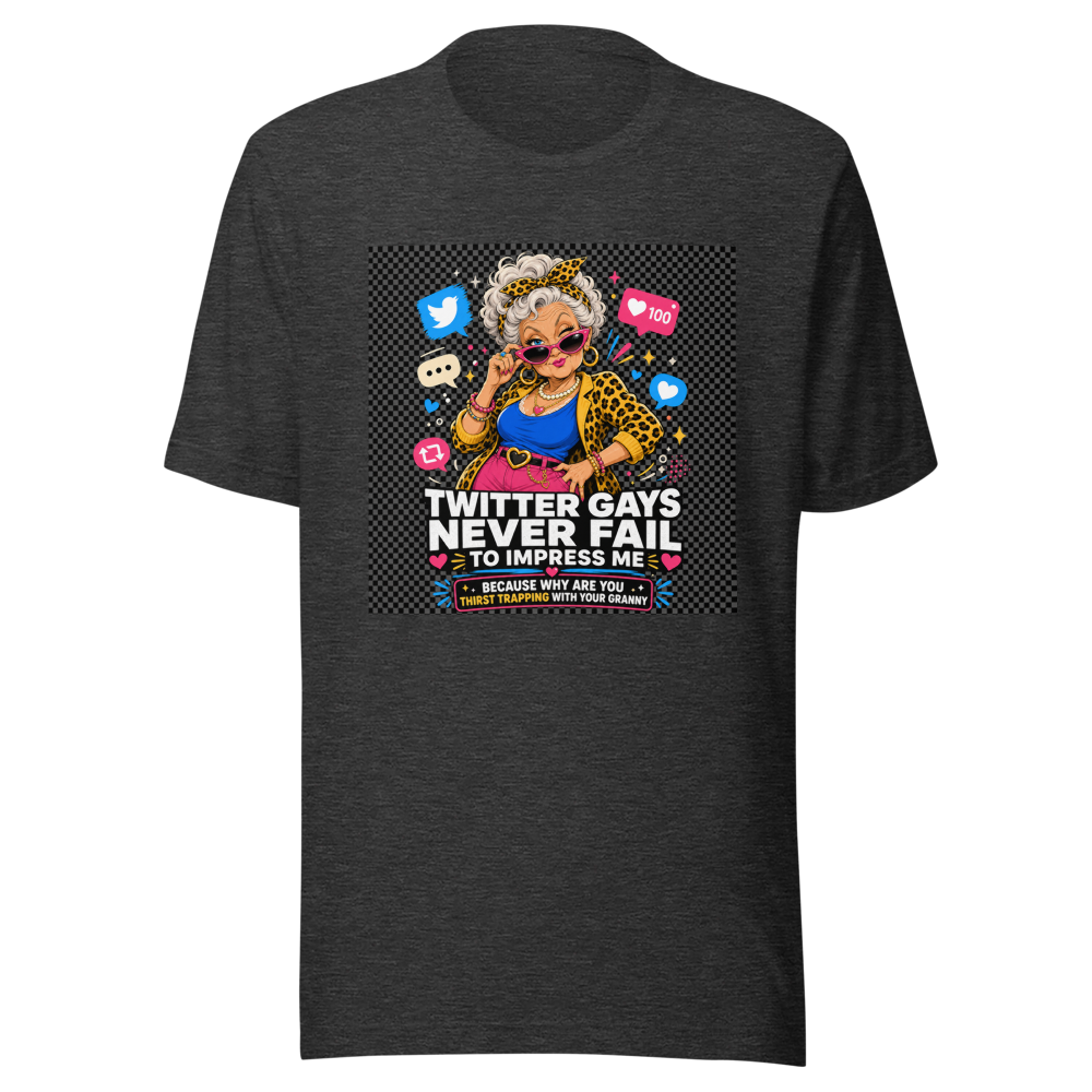 Twitter Gays Impress Me Granny Thirst Trap Tee - Image 9