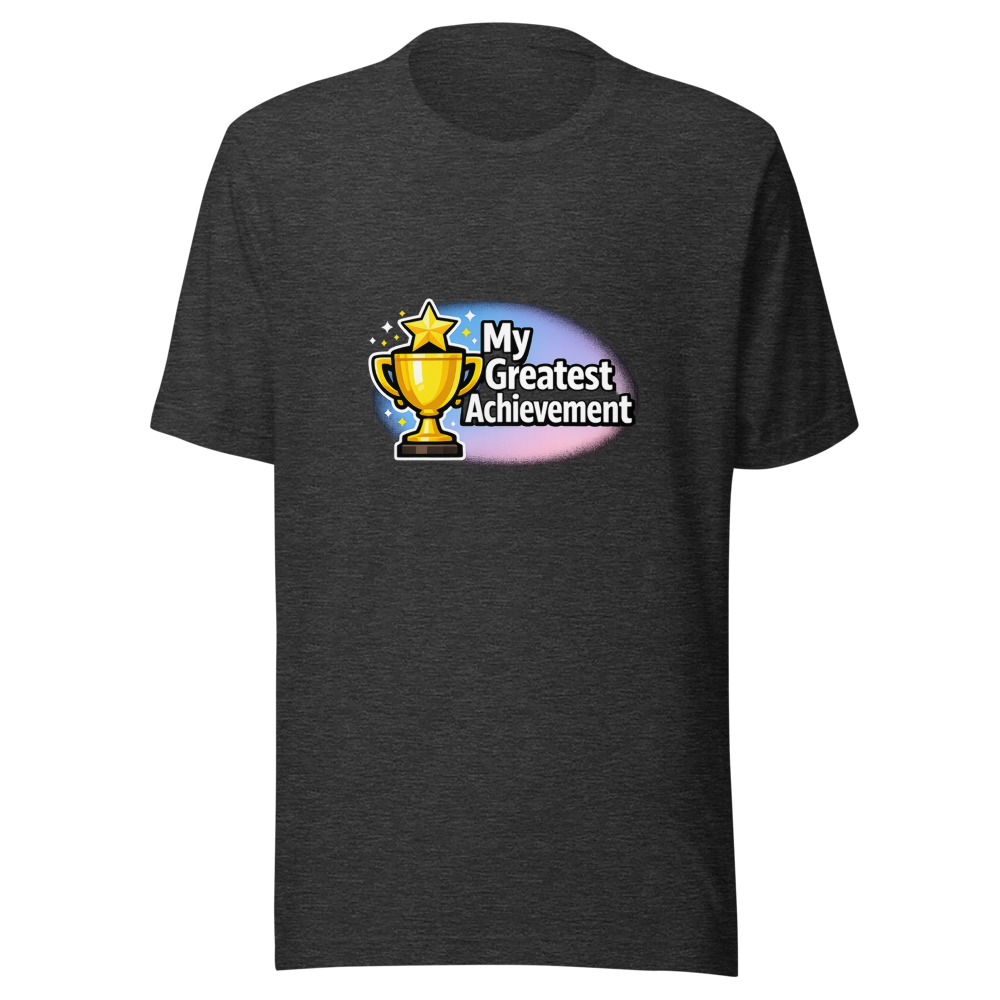 Greatest Achievement Ever T-Shirt - Image 9