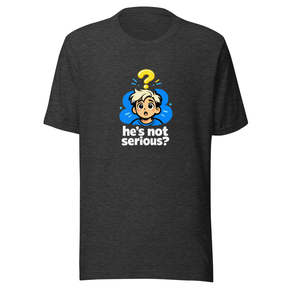Is He Serious? Viral Meme T-Shirt - Image 9