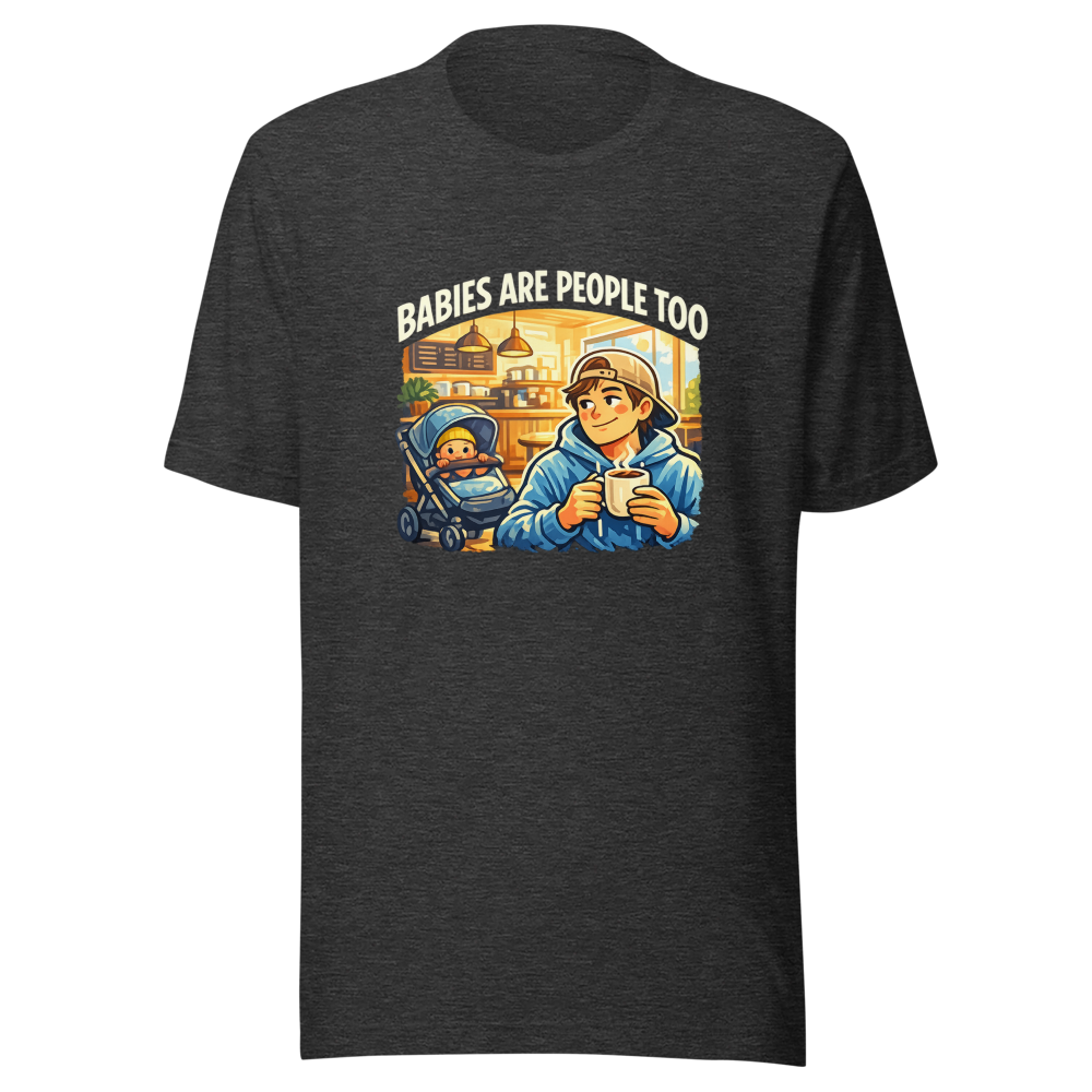 Babies Are People Too Coffee Shop Tee - Image 9