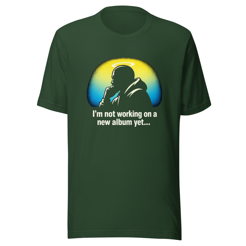 Kanye Working On New Album? Iconic Quote Tee - Image 7