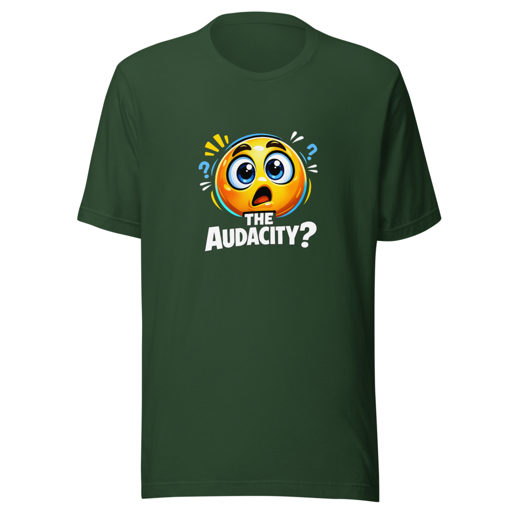 The Audacity? Viral Meme T-Shirt - Image 7