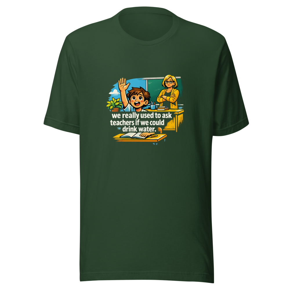 Remember Asking to Drink Water? Funny Teacher Meme Tee - Image 7