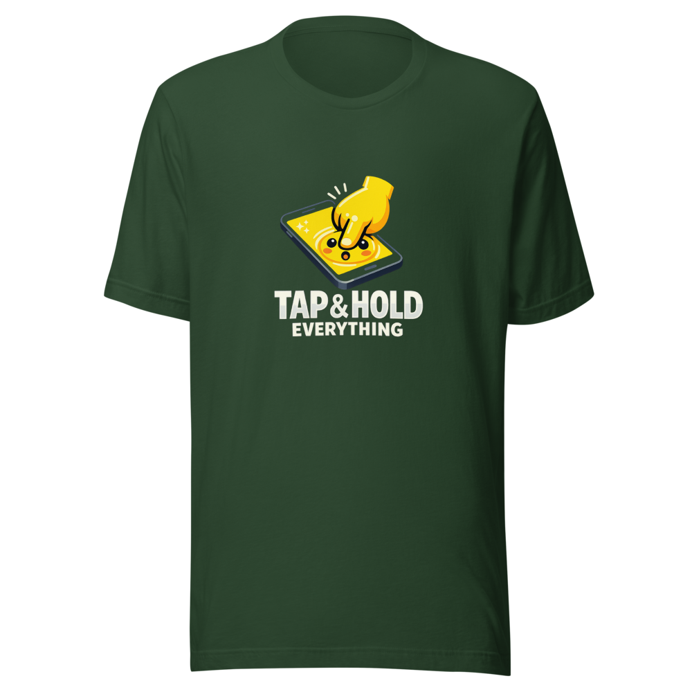 Tap & Hold Everything Meme T-Shirt - Image 7