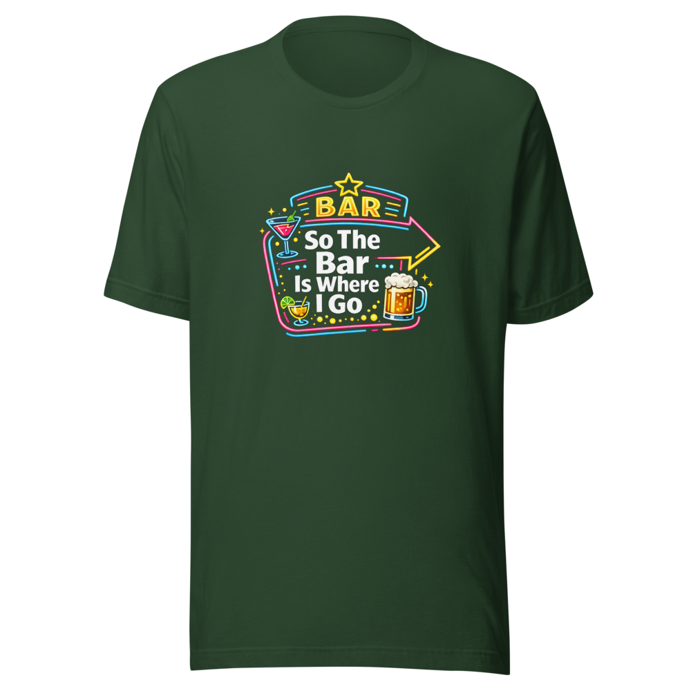 So The Bar Is Where I Go Funny Meme T-Shirt - Image 7