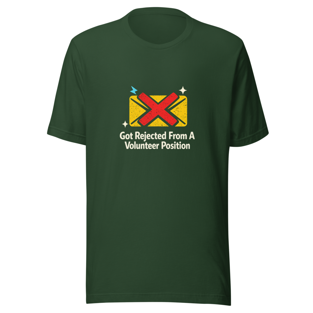 Rejected Volunteer T-Shirt - Image 7