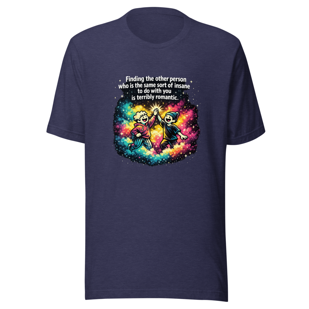 Find Your Insane Romantic Soulmate T-Shirt - Image 5