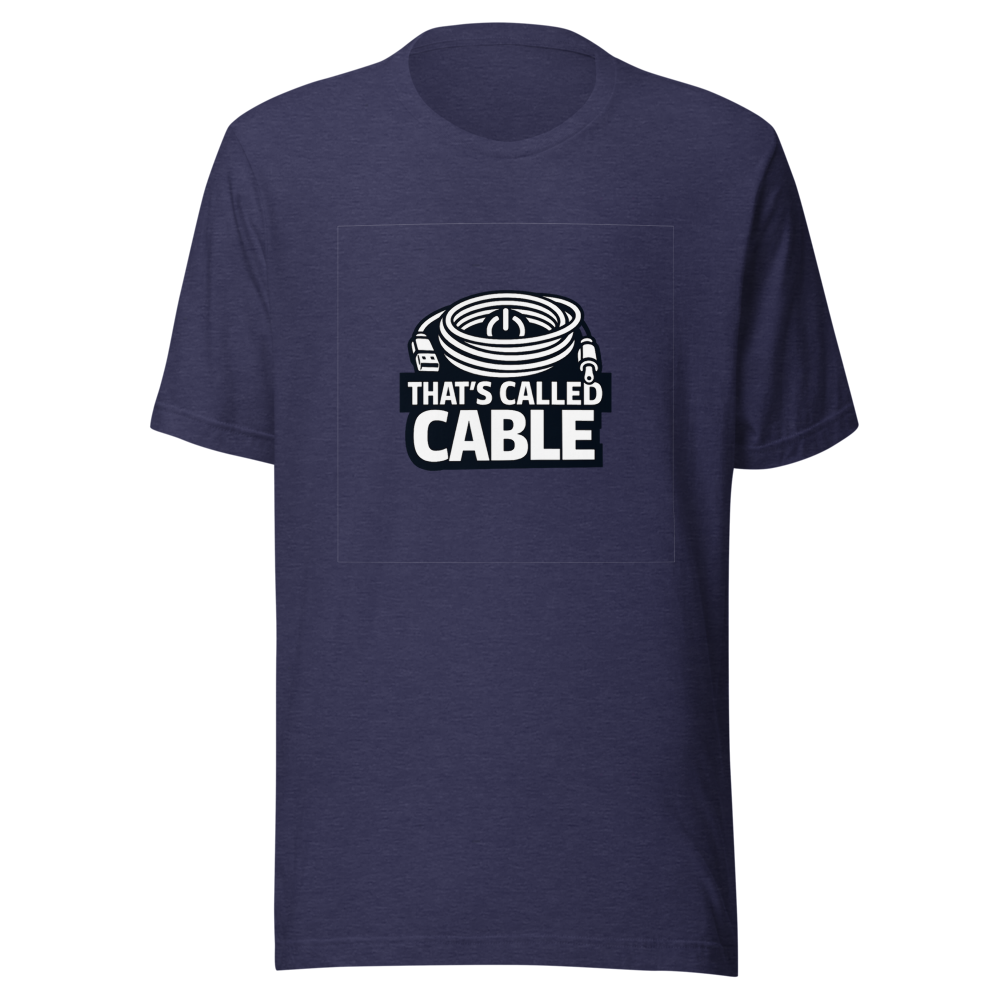 That's Called Cable Funny Quote T-Shirt - Image 5