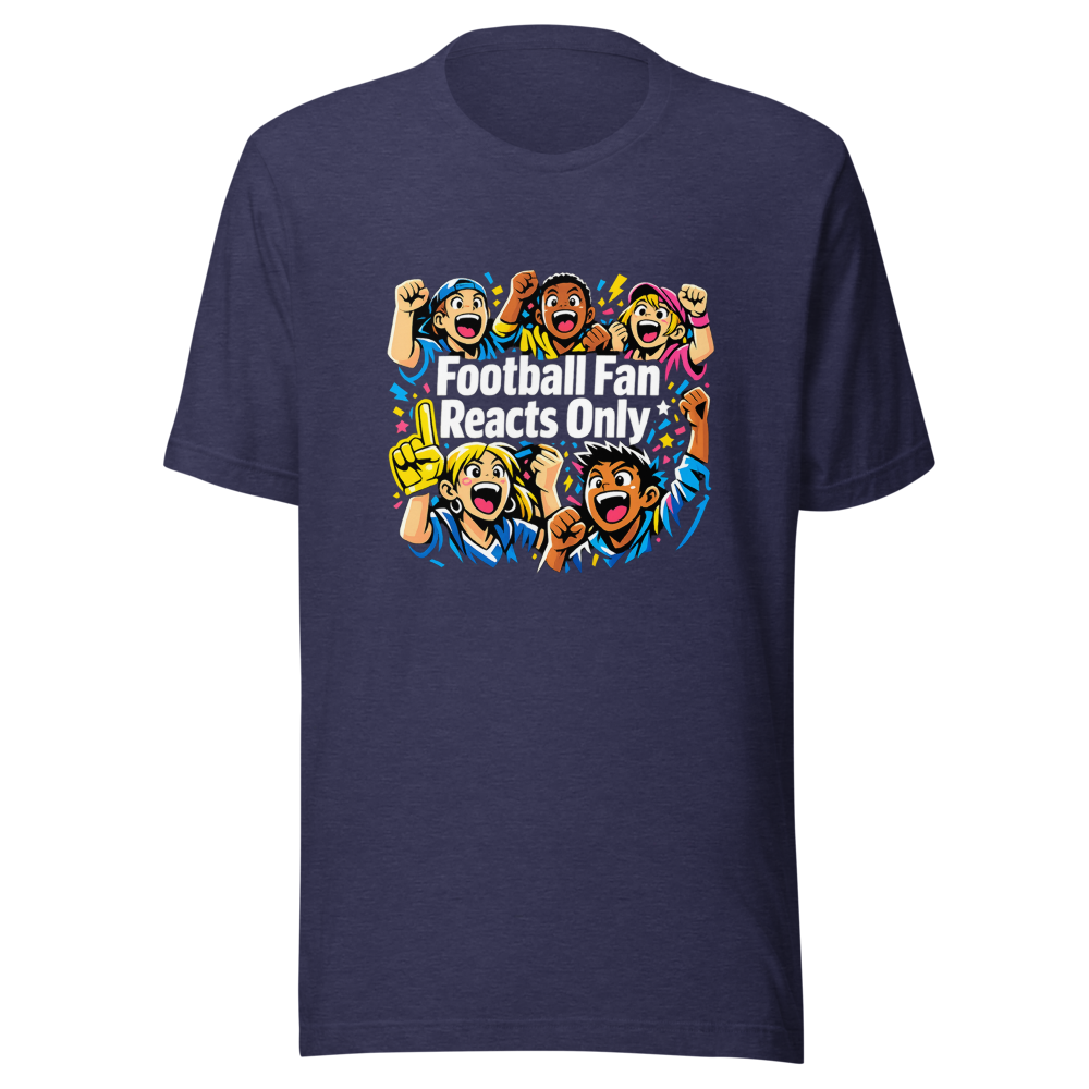 Epic Football Fan Reacts Only T-Shirt - Image 5