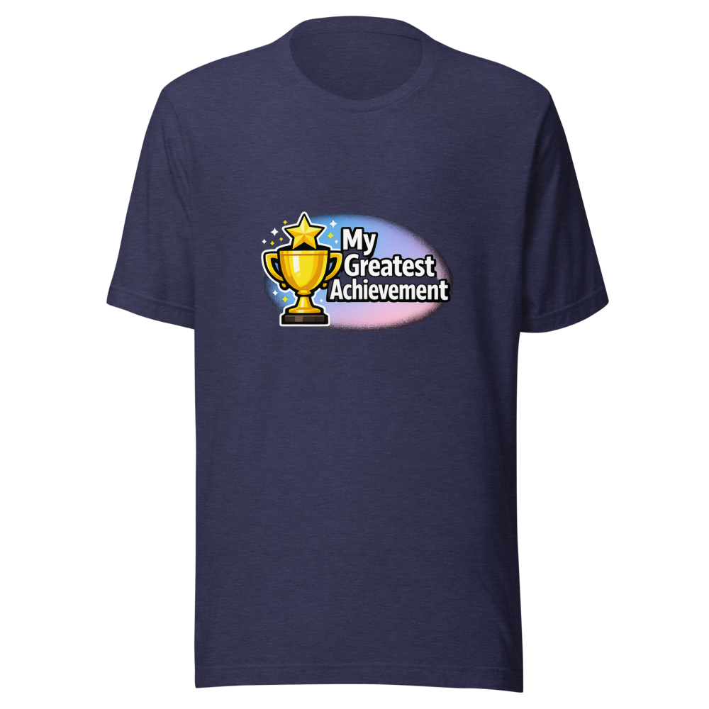 Greatest Achievement Ever T-Shirt - Image 5