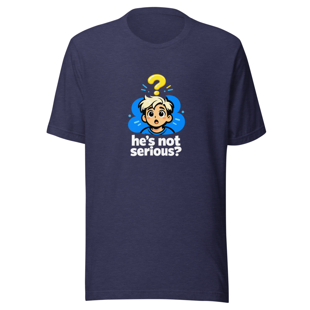 Is He Serious? Viral Meme T-Shirt - Image 5