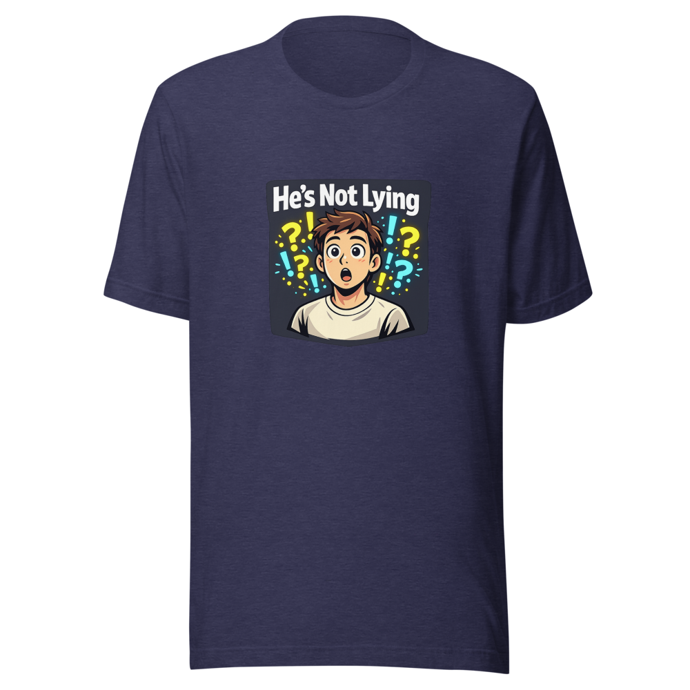 He's Not Lying Viral Meme T-Shirt - Image 5