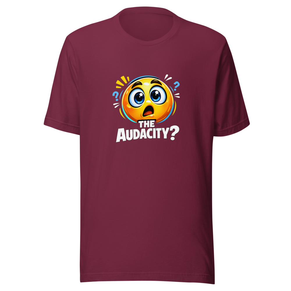 The Audacity? Viral Meme T-Shirt - Image 6