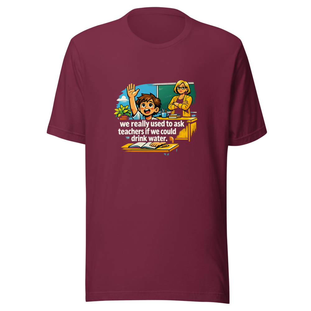 Remember Asking to Drink Water? Funny Teacher Meme Tee - Image 6