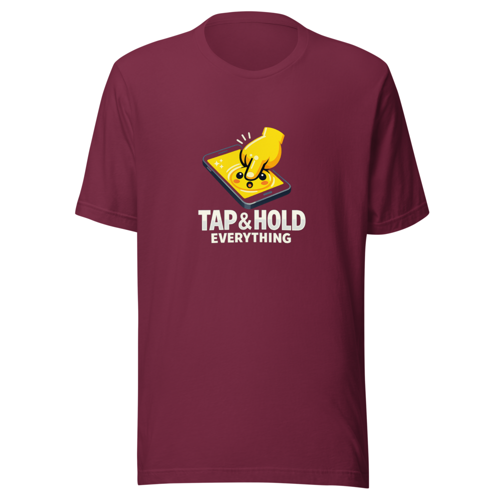 Tap & Hold Everything Meme T-Shirt - Image 6
