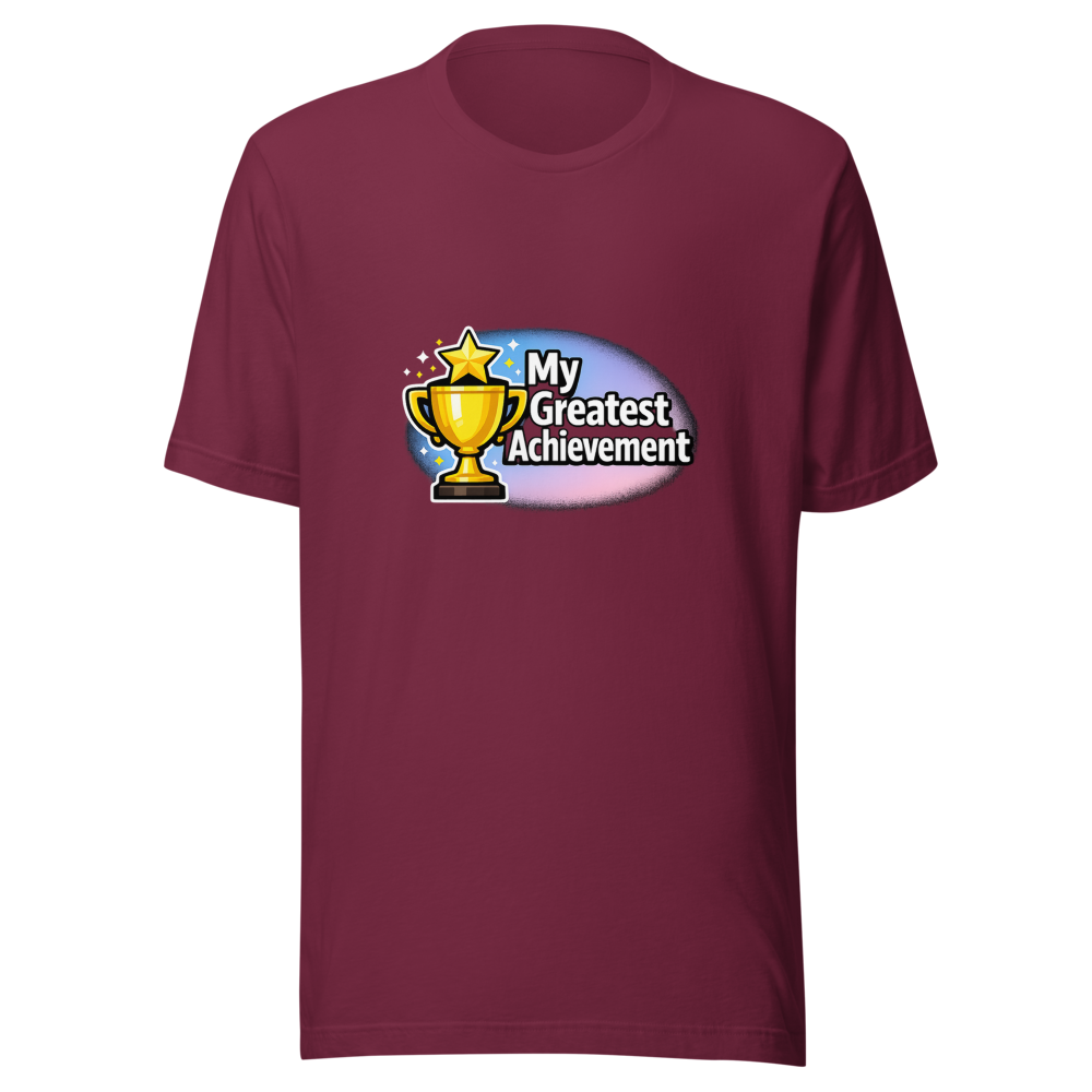 Greatest Achievement Ever T-Shirt - Image 6