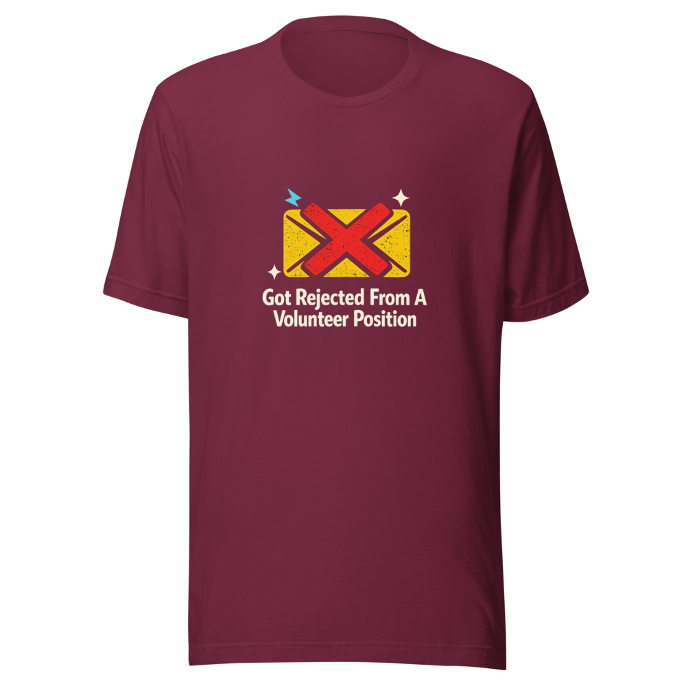 Rejected Volunteer T-Shirt - Image 6